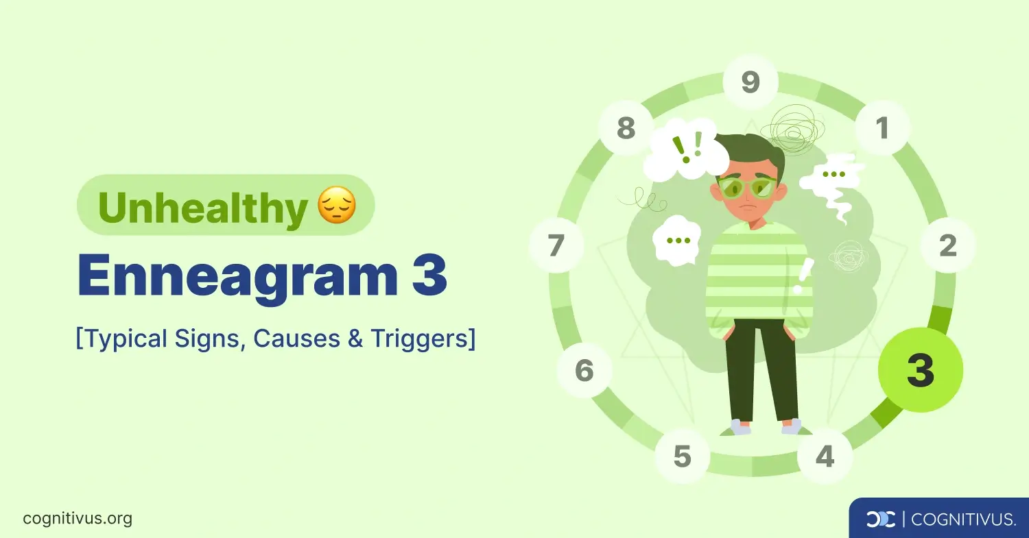 Unhealthy Enneagram 3: typical signs, causes, and triggers